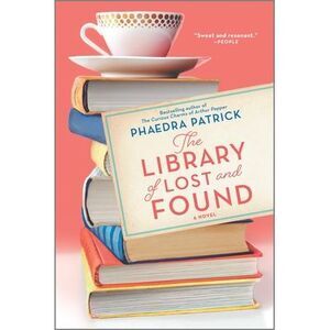 The Library of Lost and Found -- Phaedra Patrick